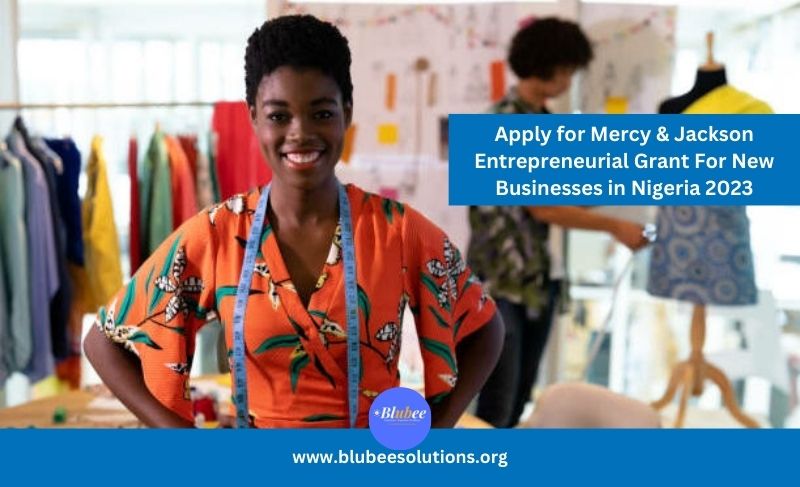 Mercy & Jackson Entrepreneurial Grant For New Businesses in Nigeria