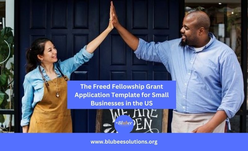 The Freed Fellowship Grant Application Template for Small Business